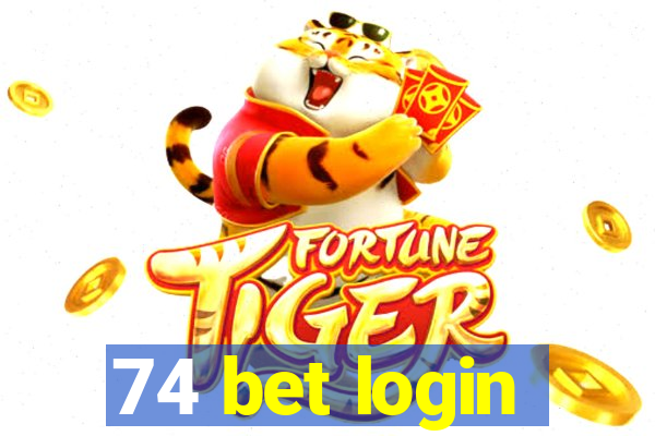 74 bet login